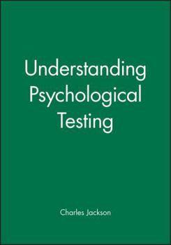 Paperback Understanding Psychological Testing Book