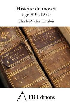 Paperback Histoire du moyen âge 395-1270 [French] Book
