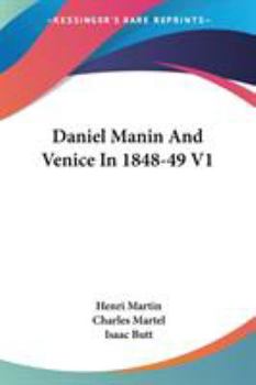 Paperback Daniel Manin And Venice In 1848-49 V1 Book