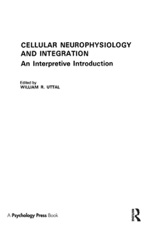 Hardcover Cellular Neurophysiology and Integration: An Interpretive Introduction Book