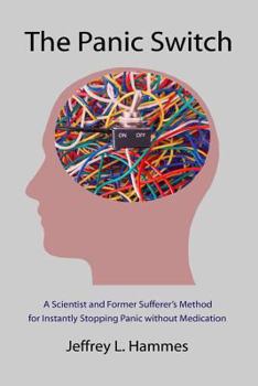 Paperback The Panic Switch: A Scientist and Former Sufferer's Method for Instantly Stopping Panic Without Medication Book