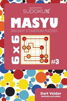 Paperback Sudoku Masyu - 200 Easy to Medium Puzzles 6x6 (Volume 3) Book