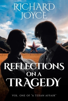 Paperback Reflections On A Tragedy: Volume 1 of A Texan Affair Book
