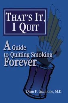 Paperback That's It, I Quit: A Guide to Quitting Smoking Forever Book
