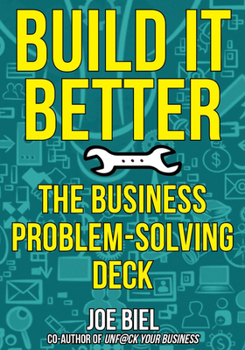 Build It Better: Business Problem-Solving Deck