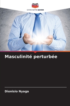 Paperback Masculinité perturbée [French] Book