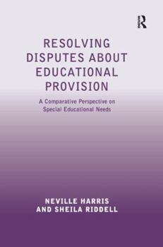 Paperback Resolving Disputes about Educational Provision: A Comparative Perspective on Special Educational Needs Book