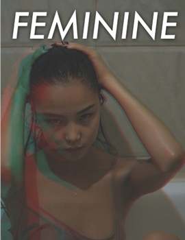 Paperback Feminine: 8.5 x 11 inches. Coffee Table Art Photobook Book