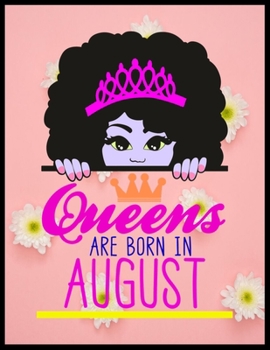 Paperback Queens Are Born In August: Sketch Book For Girls-120 Large Blank Pages(8.5"X11")Sketching, Drawing Anything Kids Like & Improving Drawingskills, Book