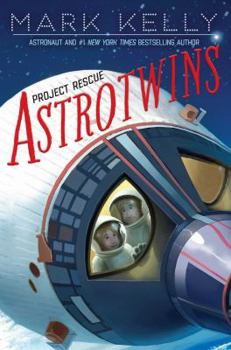 Astrotwins -- Project Rescue - Book #2 of the Atrotwins