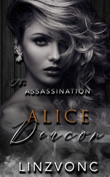 Paperback The Assassination of Alice Deacon (Book 4 in the Winterburg Series) Book