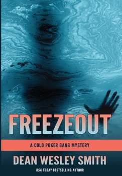 Freezeout: A Cold Poker Gang Mystery - Book #6 of the Cold Poker Gang