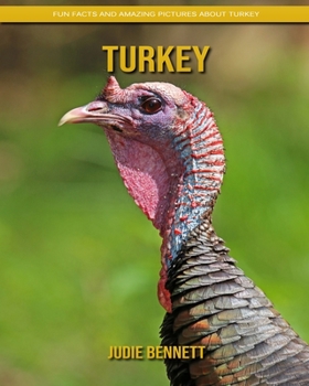 Paperback Turkey: Fun Facts and Amazing Pictures about Turkey Book