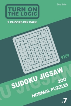Paperback Turn On The Logic Sudoku Jigsaw 200 Normal Puzzles 9x9 (7) Book