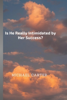 Paperback Is He Really Intimidated by Her Success? Book