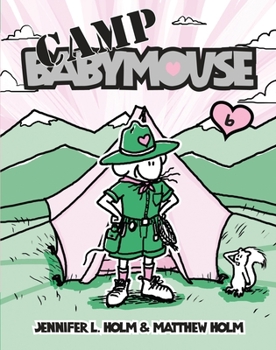 Camp Babymouse - Book #6 of the Babymouse