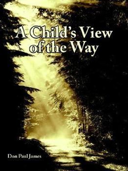Paperback A Child's View of the Way Book