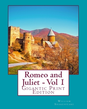 Paperback Romeo and Juliet - Vol 1: Gigantic Print Edition [Large Print] Book