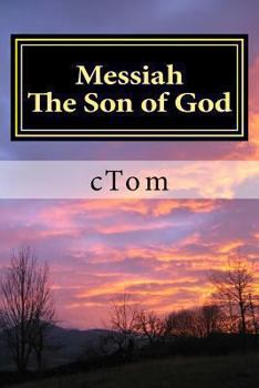 Messiah: The Son of God: He Came to Save His Own. His Own Received Him Not. the Rejected Stone Became the Corner Stone of the New Church.