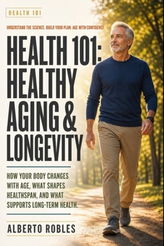 Health 101: Healthy Aging & Longevity