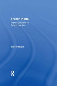 Hardcover French Hegel: From Surrealism to Postmodernism Book