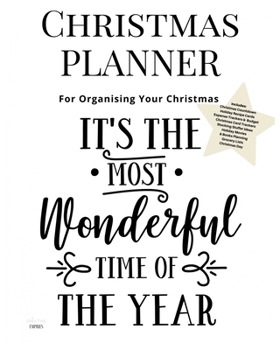 Paperback Christmas Planner It's The Most Wonderful Time Of The Year: Ultimate Christmas Planner Festive Organiser: Planning and Tracking Gifts, Cards, Meals, O Book