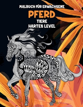 Paperback Malbuch f?r Erwachsene - Hartes Level - Tiere - Pferd [German] Book