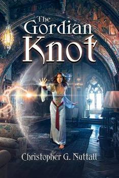 The Gordian Knot - Book #13 of the Schooled in Magic