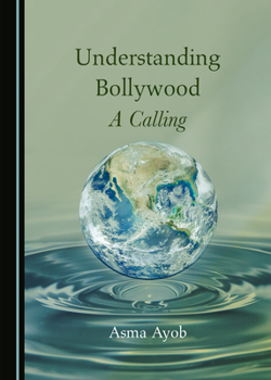 Hardcover Understanding Bollywood: A Calling Book