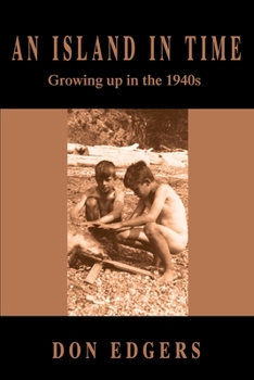 Paperback An Island In Time: Growing up in the 1940s Book