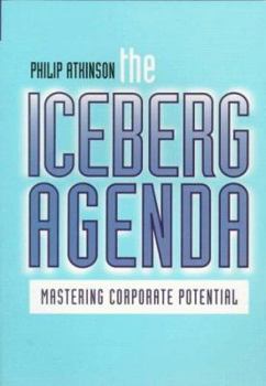 Paperback The Iceberg Agenda: Mastering Corporate Potential Book