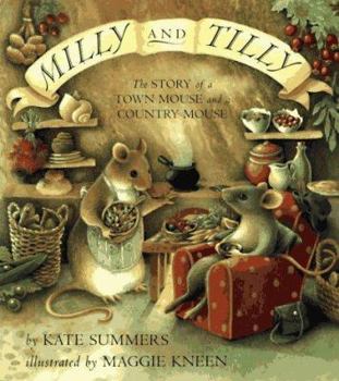 Hardcover Milly and Tilly: The Story of a Town Mouse and a Country Mouse Book
