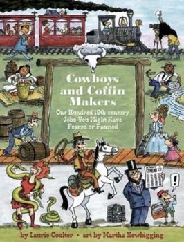 Hardcover Cowboys and Coffin Makers: One Hundred 19th-Century Jobs You Might Have Feared or Fancied Book