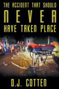 Paperback The Accident that Should Never Have Taken Place Book