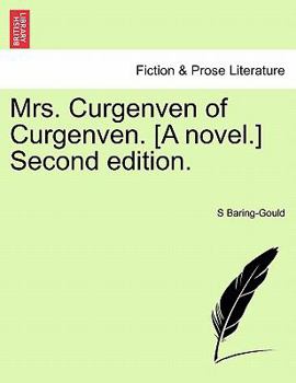 Paperback Mrs. Curgenven of Curgenven. [A Novel.] Second Edition. Book