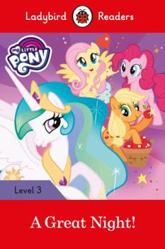 Paperback MY LITTLE PONY: A GREAT NIGHT! (LB) Book