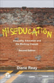 Paperback Miseducation: Inequality, Education and the Working Classes Book