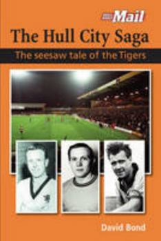 Paperback The Hull City Saga: The seesaw tale of the Tigers Book