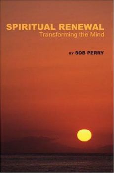 Spiritual Renewal: Transforming the Mind