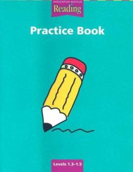 Paperback Houghton Mifflin Reading: Practice Book Grade 1.3-1.5 Book