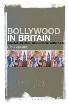 Paperback Bollywood in Britain: Cinema, Brand, Discursive Complex Book