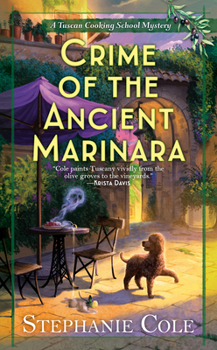 Crime of the Ancient Marinara - Book #2 of the Tuscan Cooking School Mystery