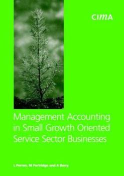 Paperback Management Accounting in Small Growth Orientated Service Sector Businesses Book