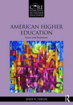 Paperback American Higher Education: Issues and Institutions Book