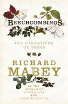 Hardcover Beechcombings: The Narratives of Trees Book