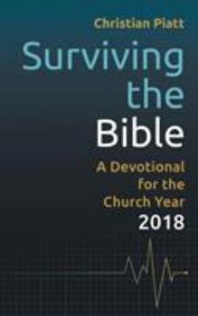 Paperback Surviving the Bible: A Devotional for the Church Year 2018 Book