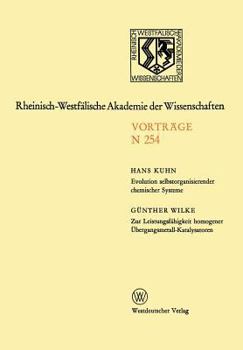 Paperback Evolution Selbstorganisierender Chemischer Systeme. Zur Leistungsfähigkeit Homogener Übergangsmetall-Katalysatoren: 218. Sitzung Am 3. Oktober 1973 in [German] Book