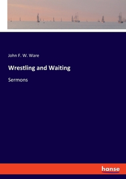 Paperback Wrestling and Waiting: Sermons Book
