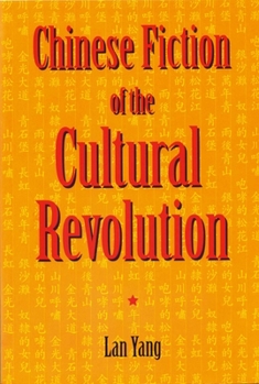 Paperback Chinese Fiction of the Cultural Revolution Book