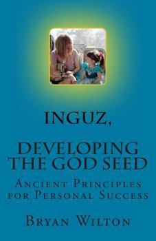 Paperback Inguz, Developing the God Seed: Ancient Principles of Spiritual Success Book